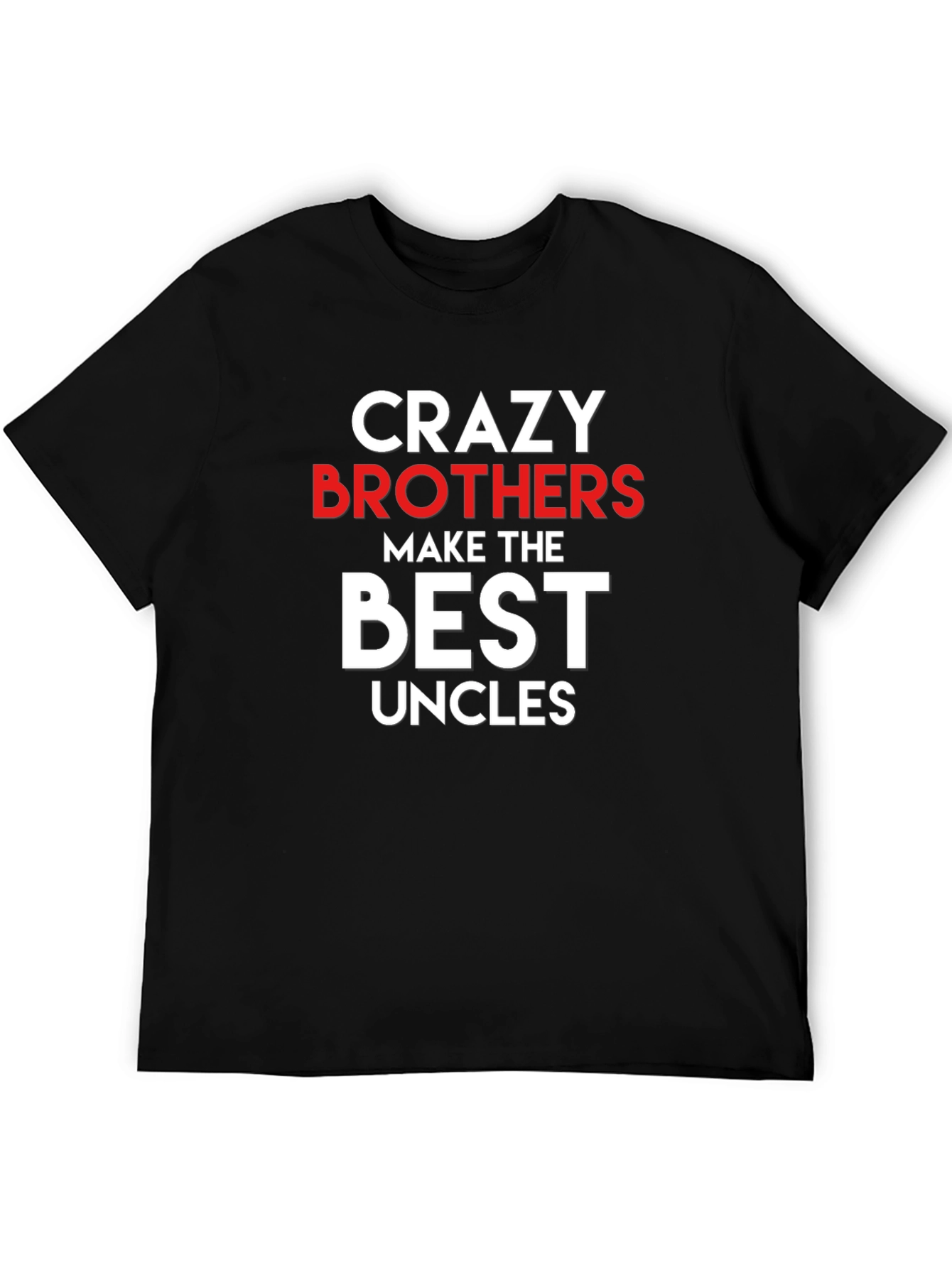 Crazy Brothers Best Uncles Graphic Tee