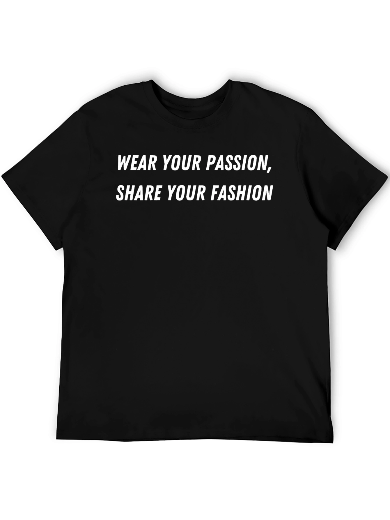 Wear Your Passion T-Shirt
