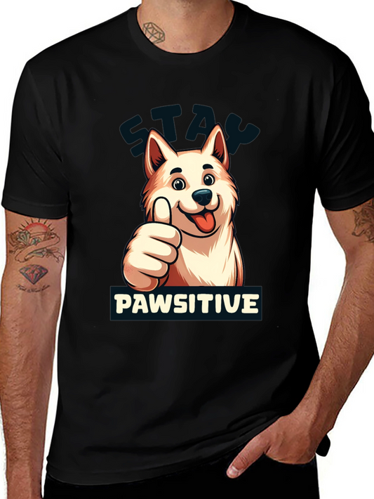 Stay Pawsitive T-Shirt - Dog Lover Apparel