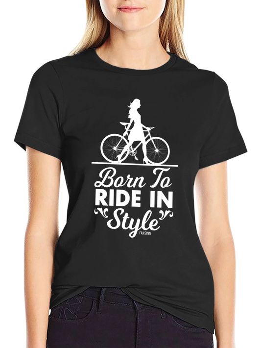 Born to Ride in Style T-Shirt - Black Cotton Tee