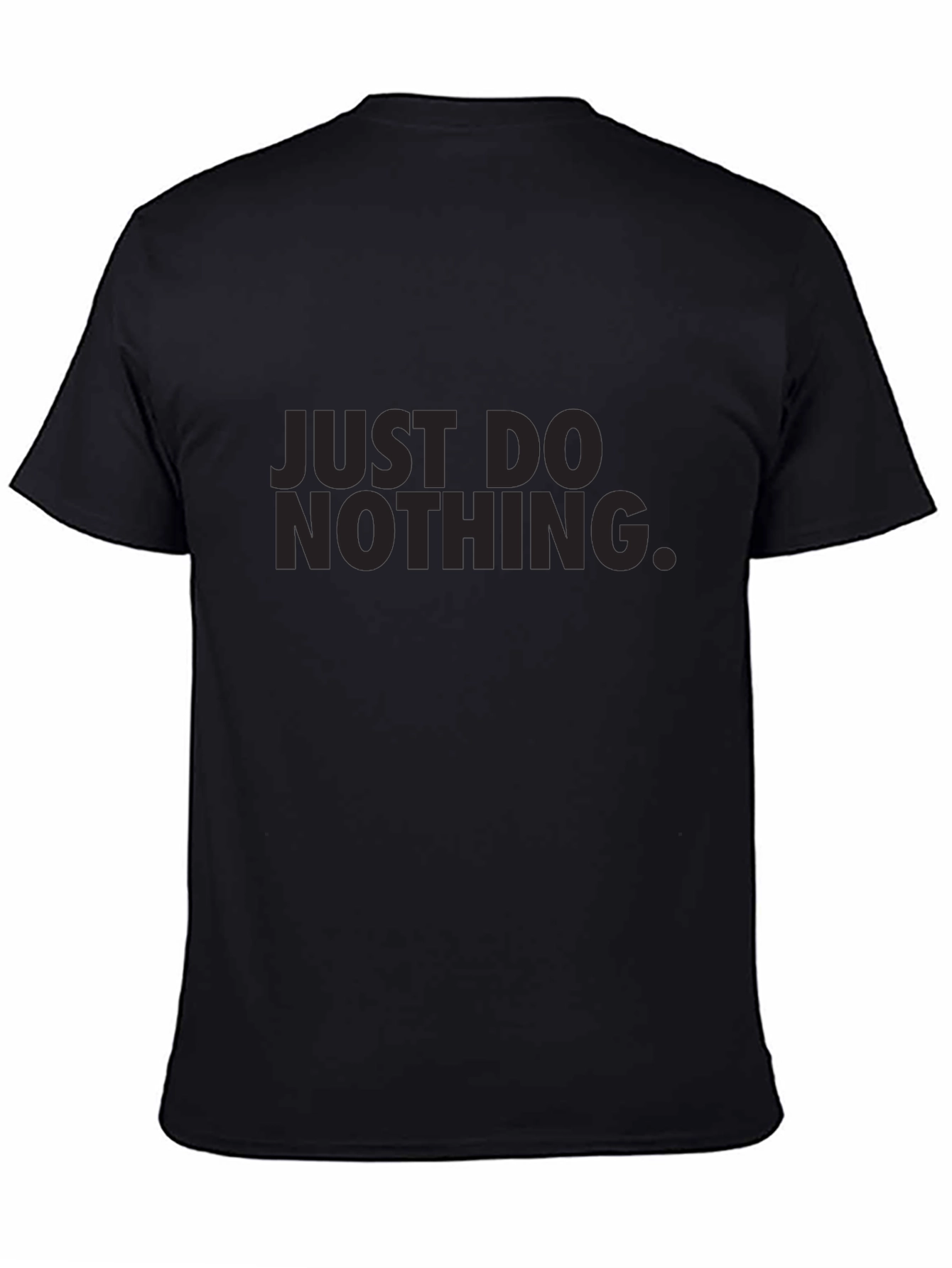 Just Do Nothing Graphic Tee - Mens Casual Shirt