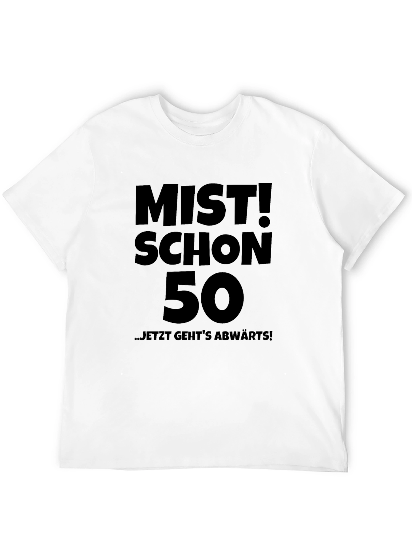 MIST! SCHON 50 - Funny 50th Birthday T-Shirt
