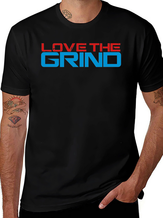Love The Grind Graphic Tee - Motivation T-Shirt