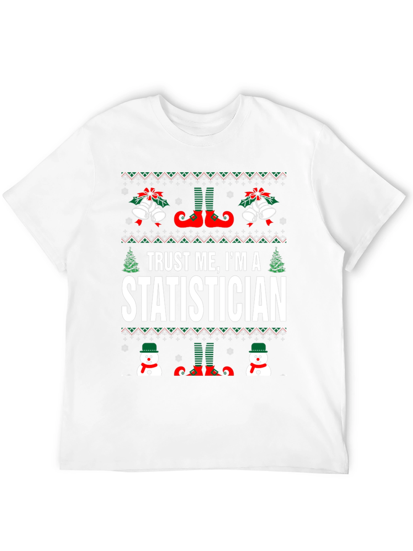 Trust Me Im A Statistician Christmas T-Shirt