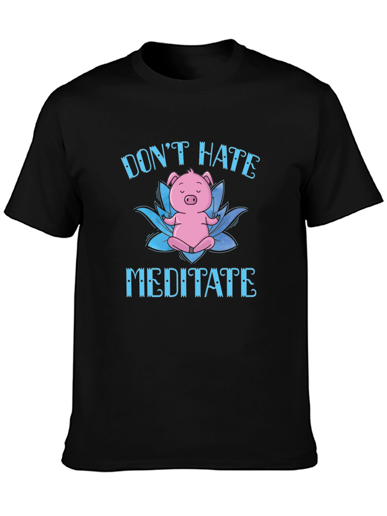 Dont Hate Meditate Pig T-Shirt