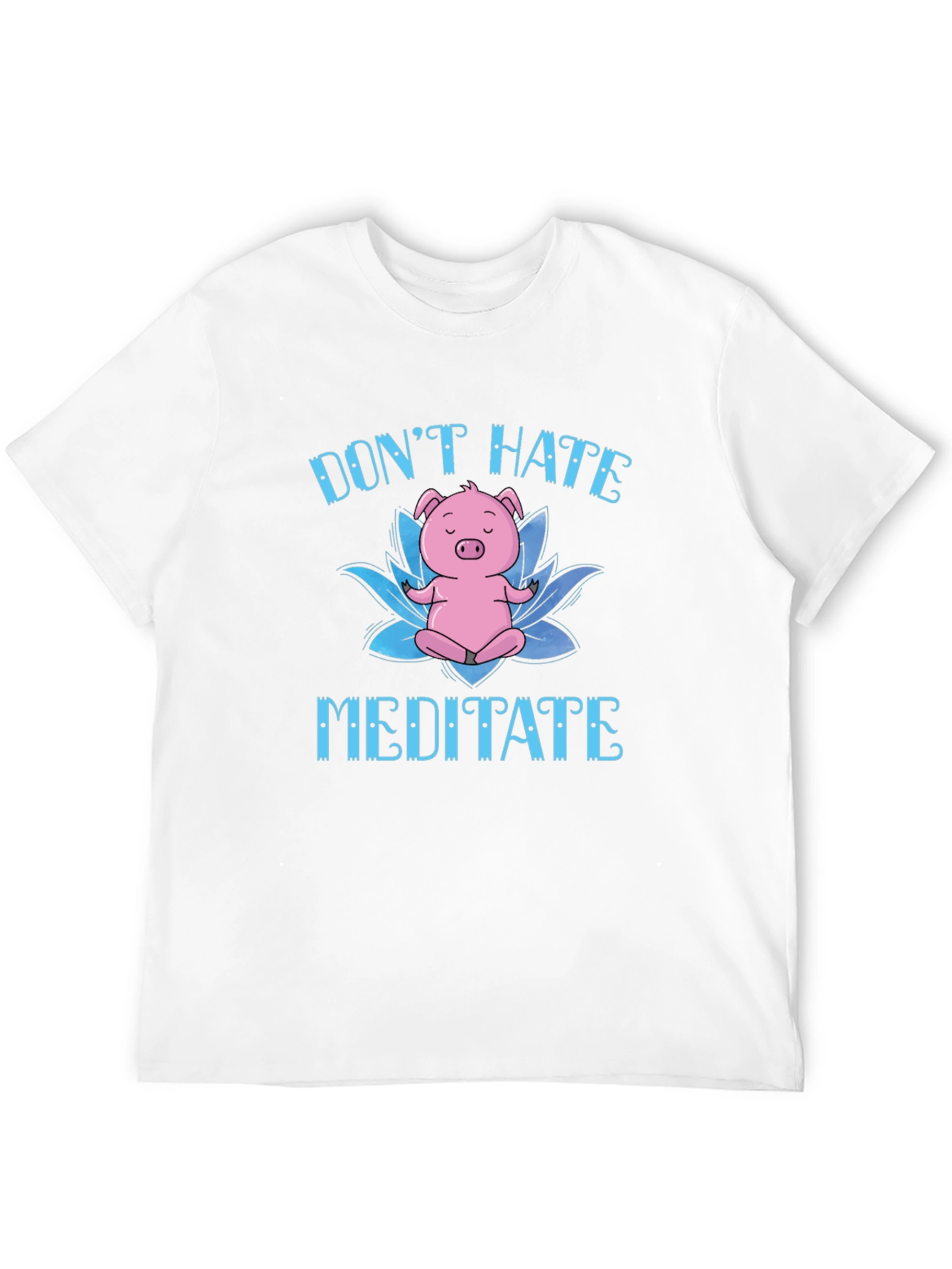 Dont Hate Meditate Pig T-Shirt