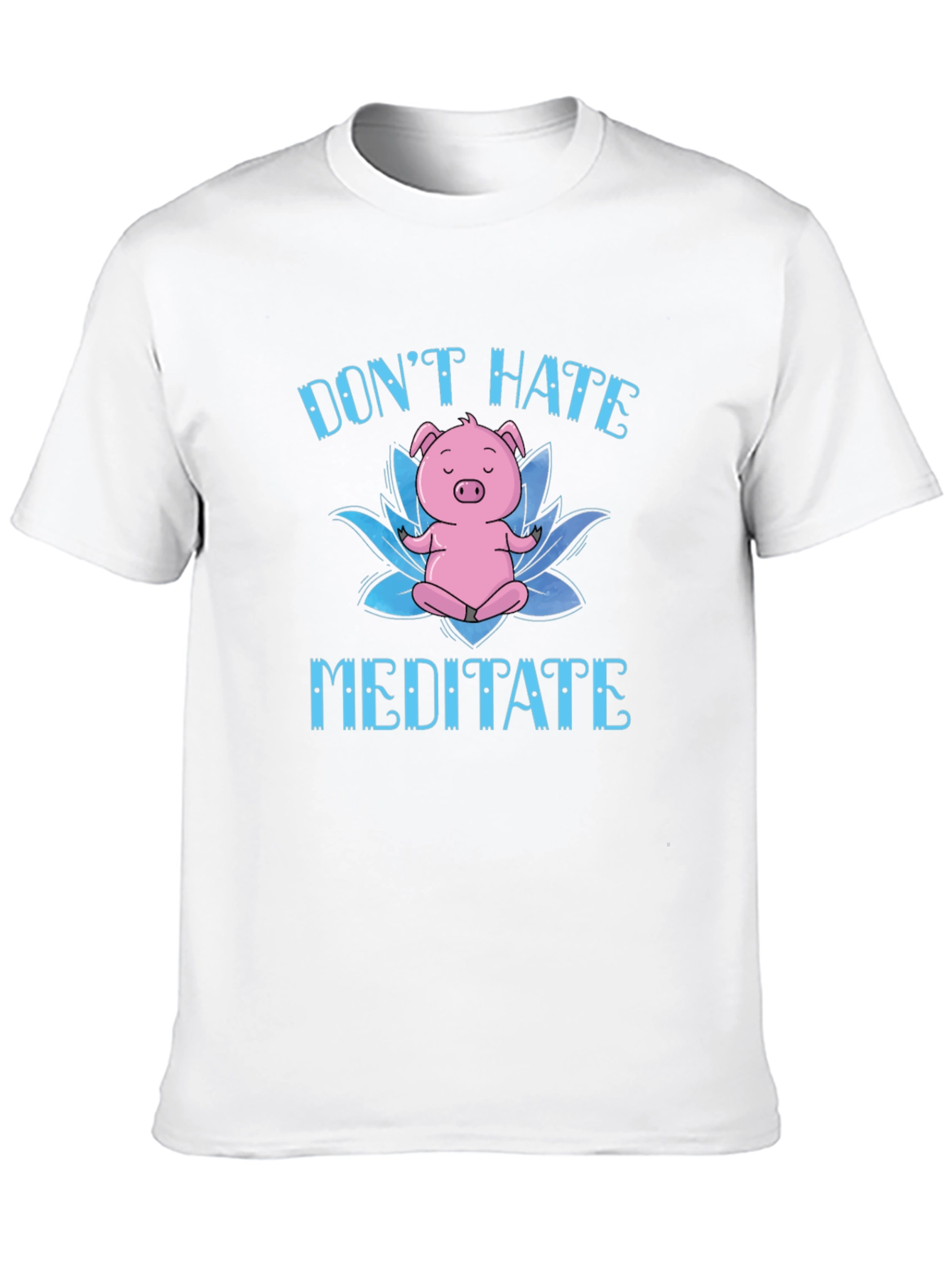 Dont Hate Meditate Pig T-Shirt