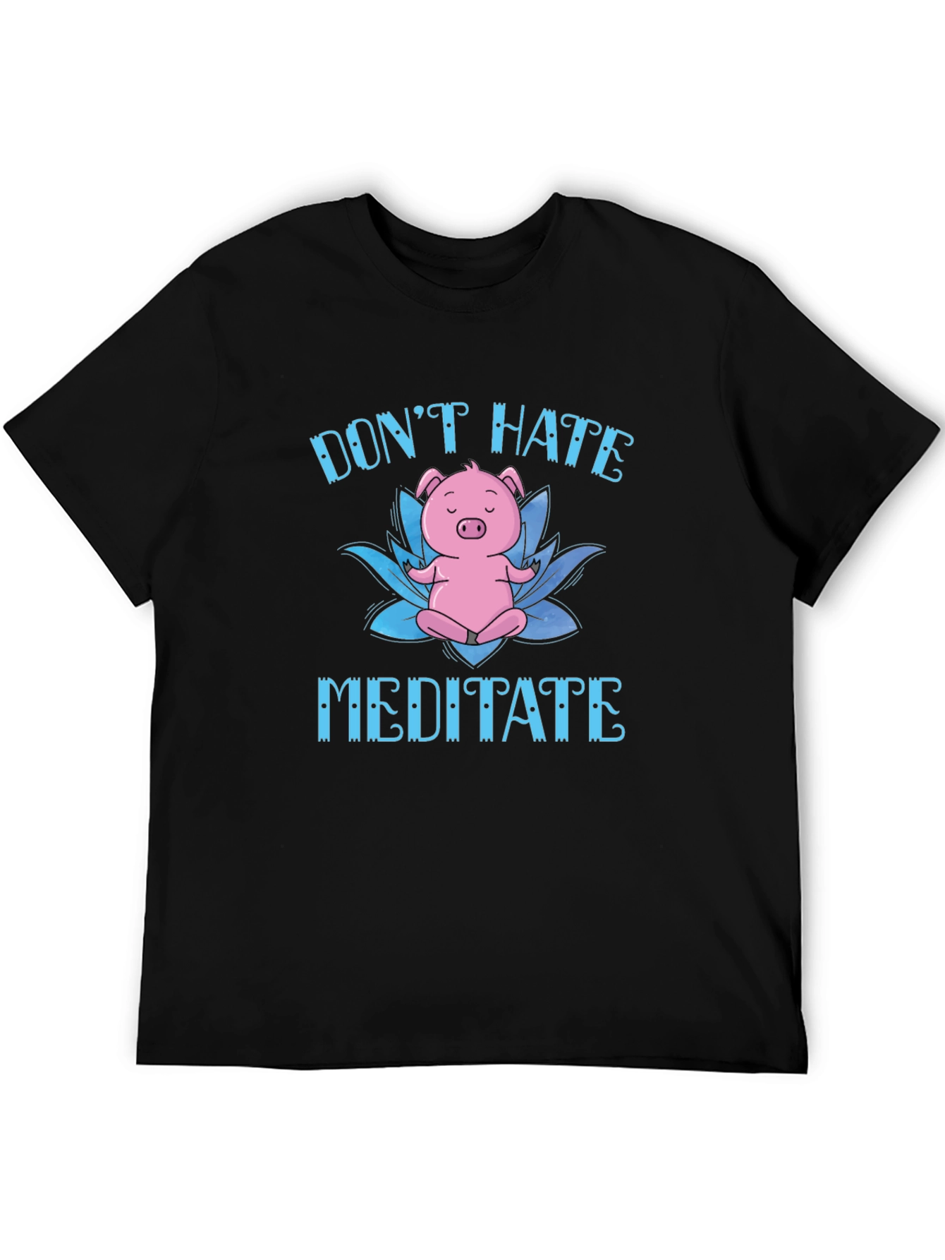 Dont Hate Meditate Pig T-Shirt