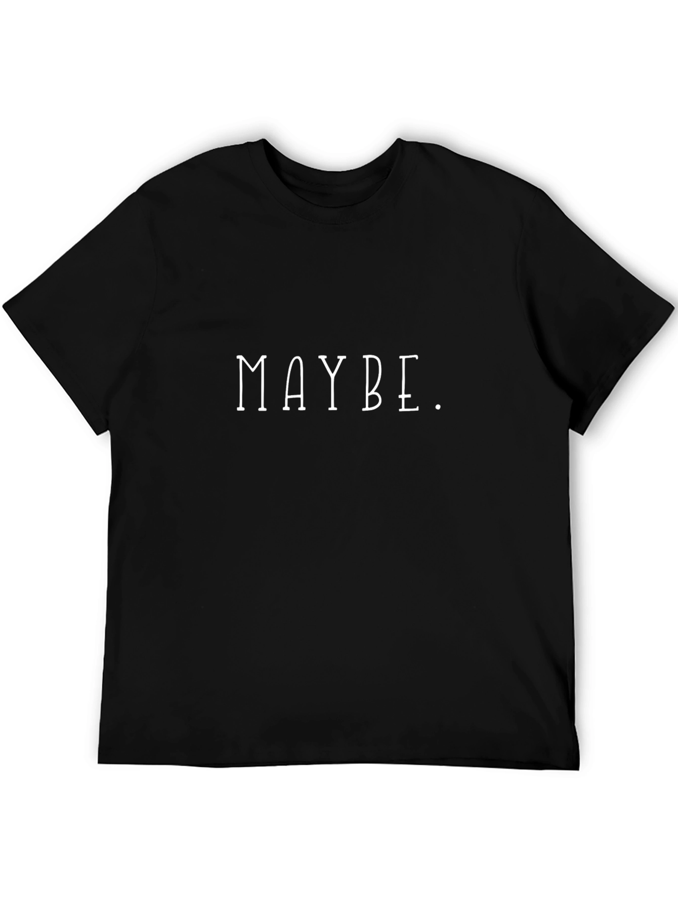 Maybe Graphic Tee - Classic Black T-Shirt
