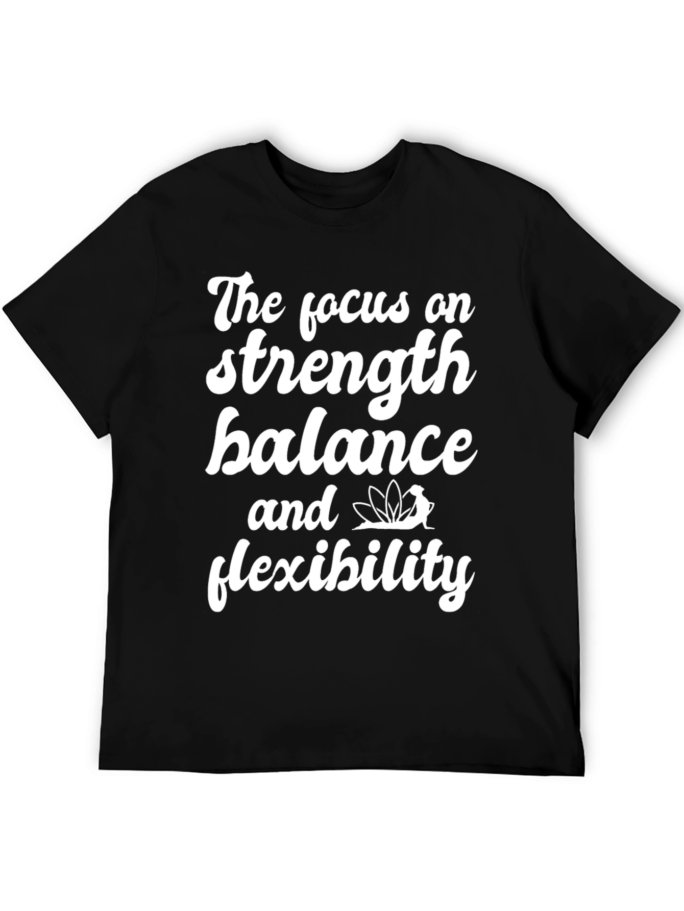 Strength Balance Flexibility T-Shirt - Yoga & Fitness