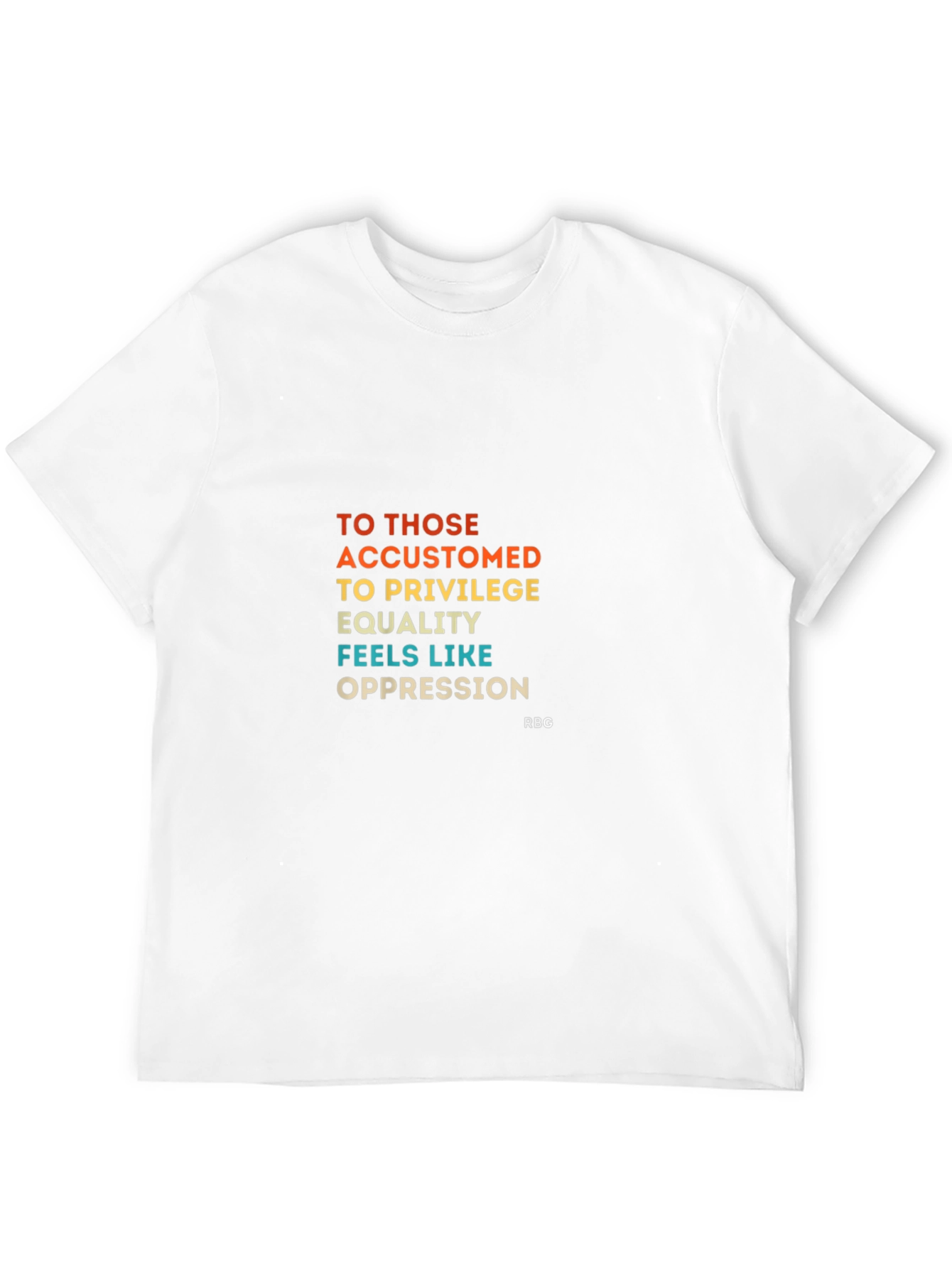 Equality Feels Like Oppression T-Shirt