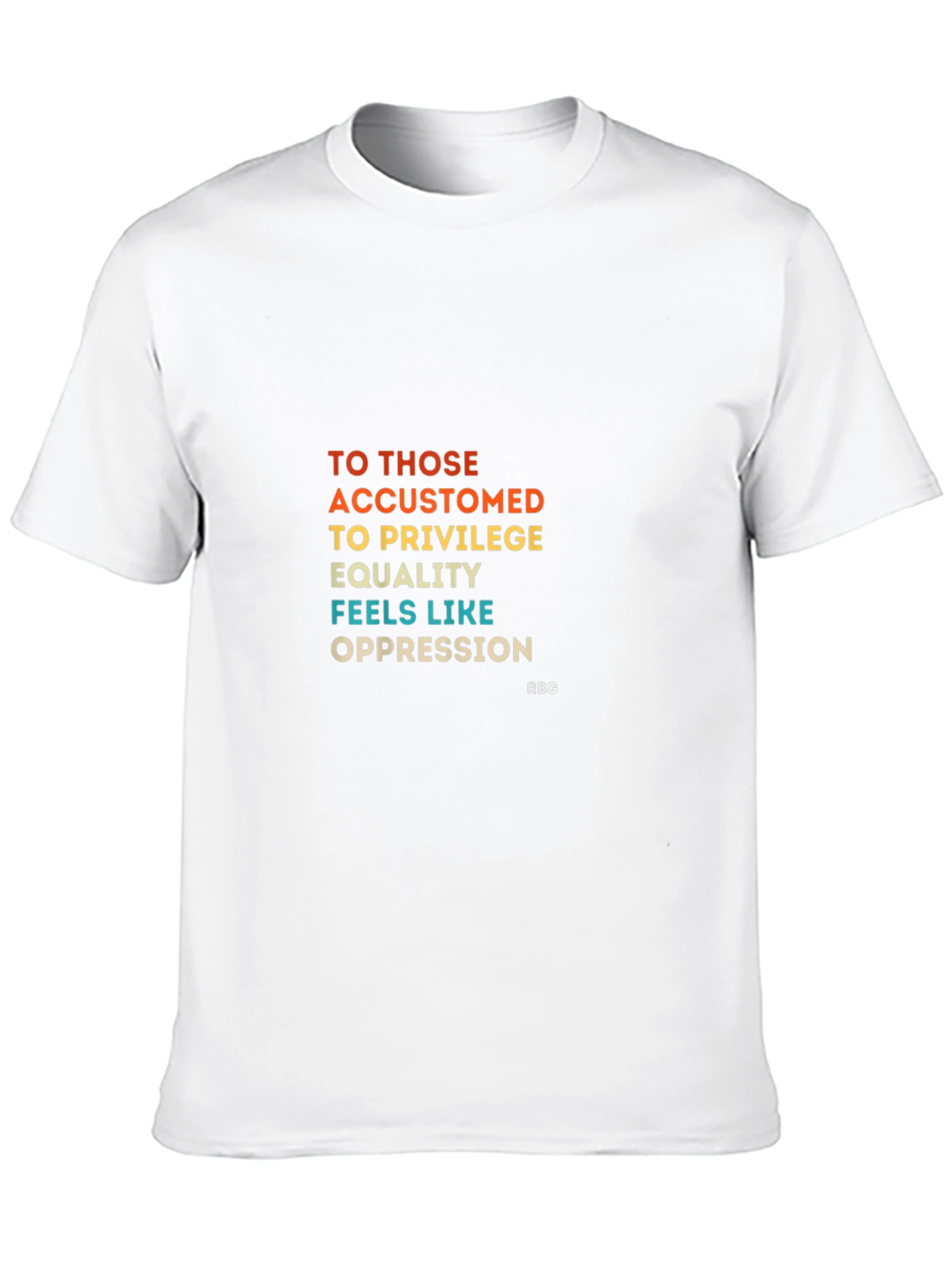 Equality Feels Like Oppression T-Shirt