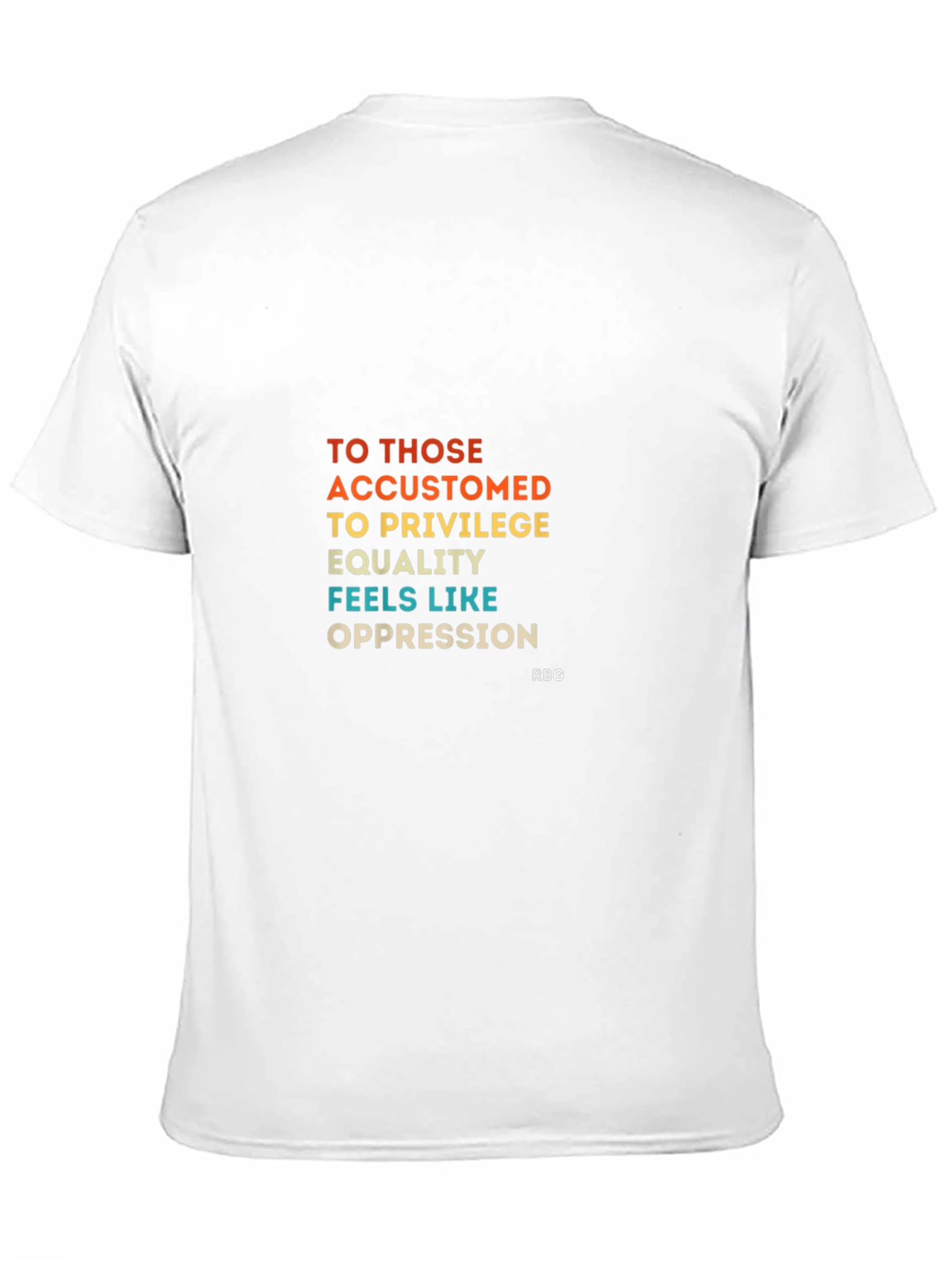Equality Feels Like Oppression T-Shirt