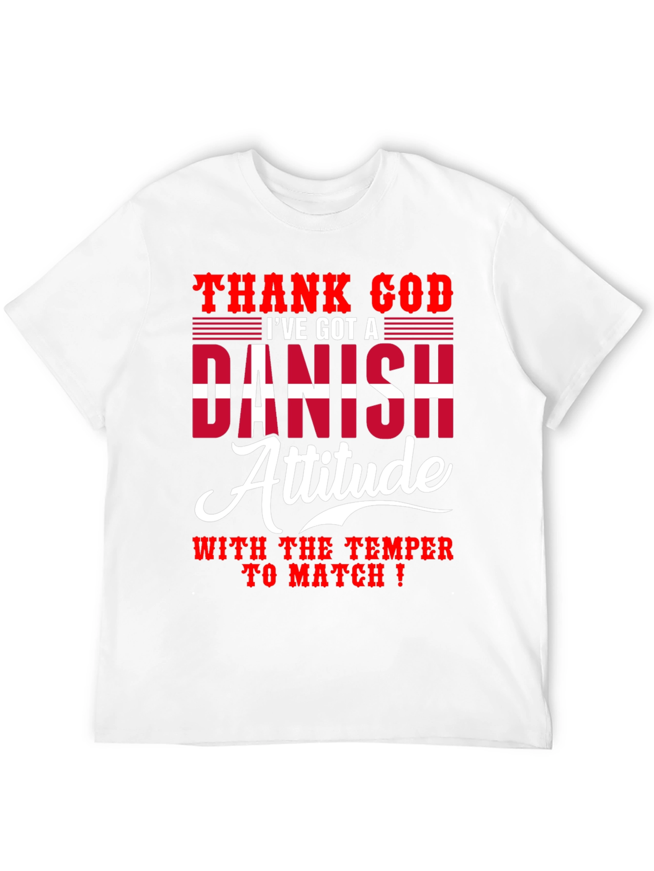 Danish Attitude T-Shirt - Humorous Graphic Tee