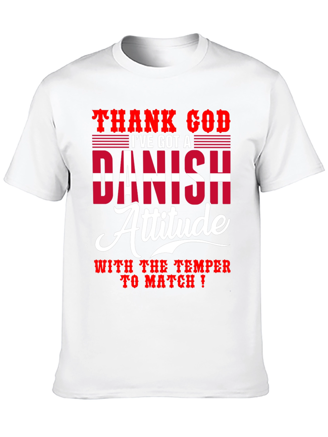 Danish Attitude T-Shirt - Humorous Graphic Tee