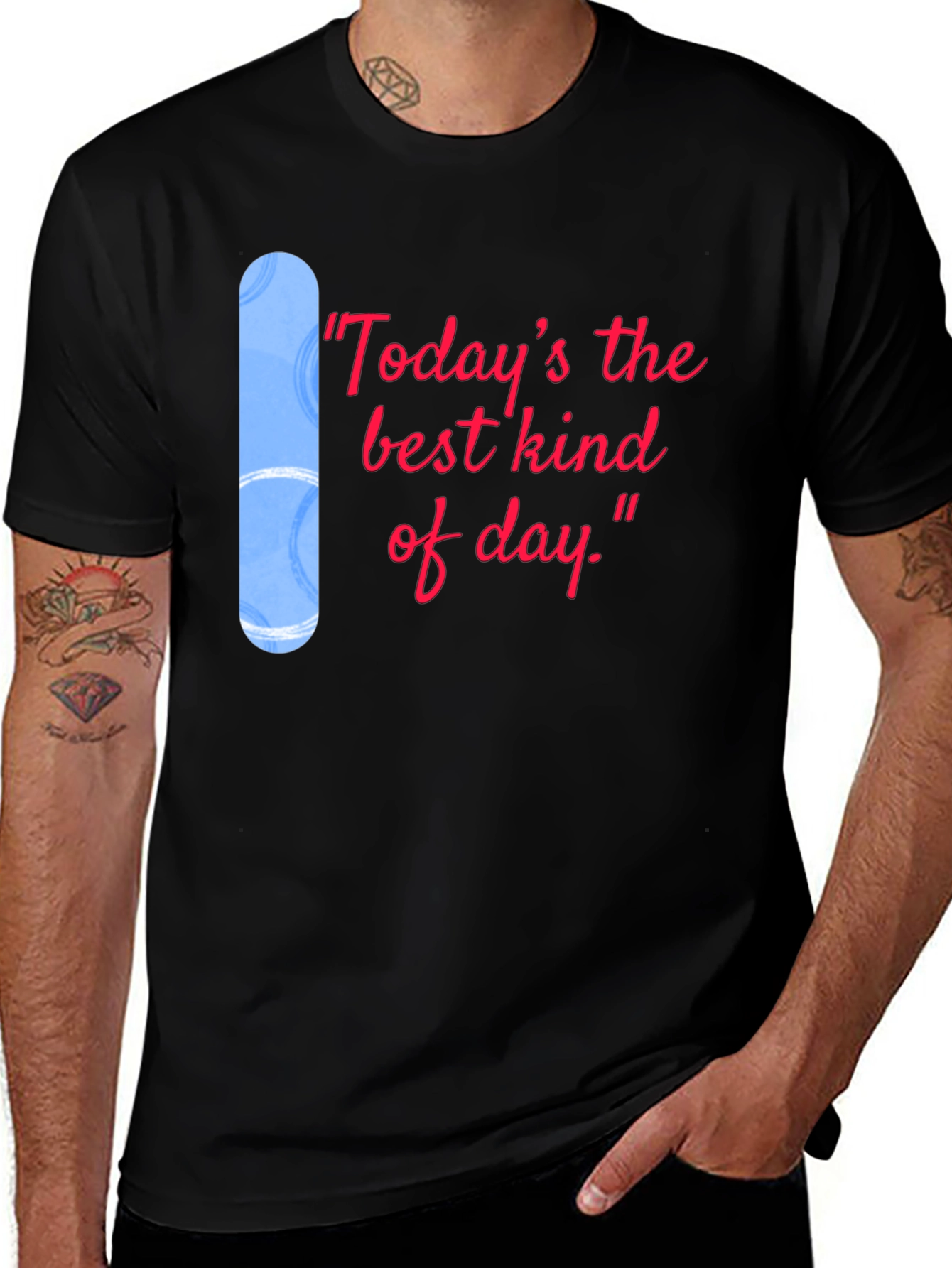 Todays the Best Kind of Day Black T-Shirt