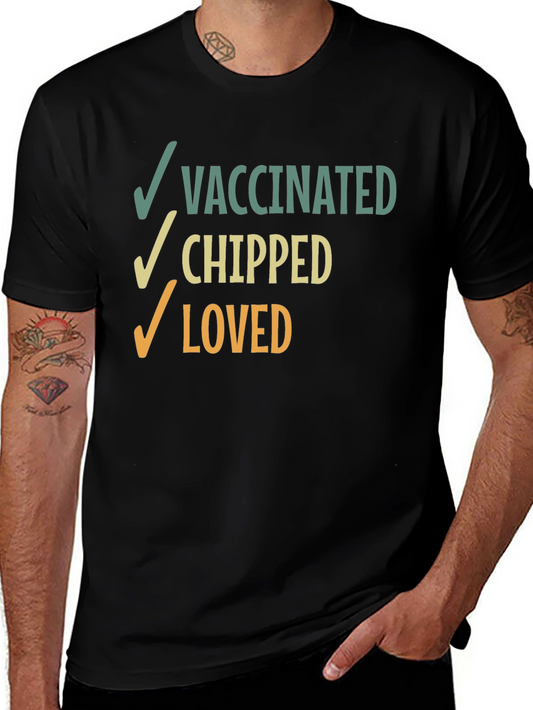 Vaccinated Chipped Loved Graphic T-Shirt