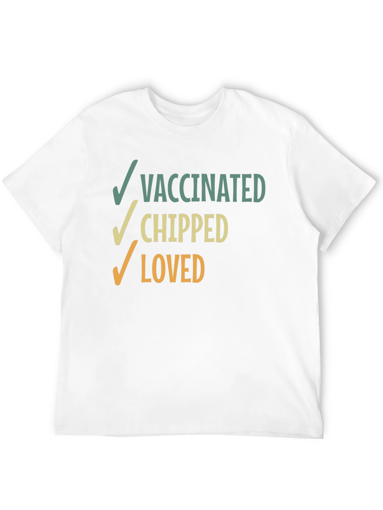 Vaccinated Chipped Loved Graphic T-Shirt