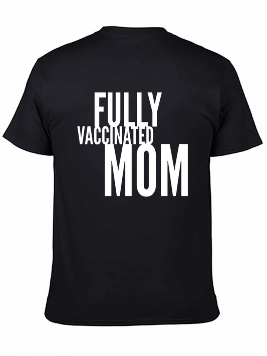 Fully Vaccinated Mom T-Shirt