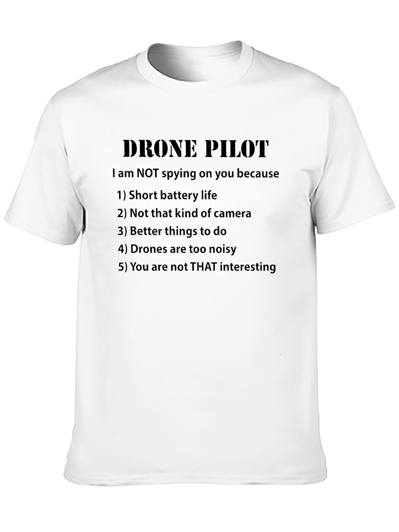 Drone Pilot Funny Slogan Graphic T-Shirt