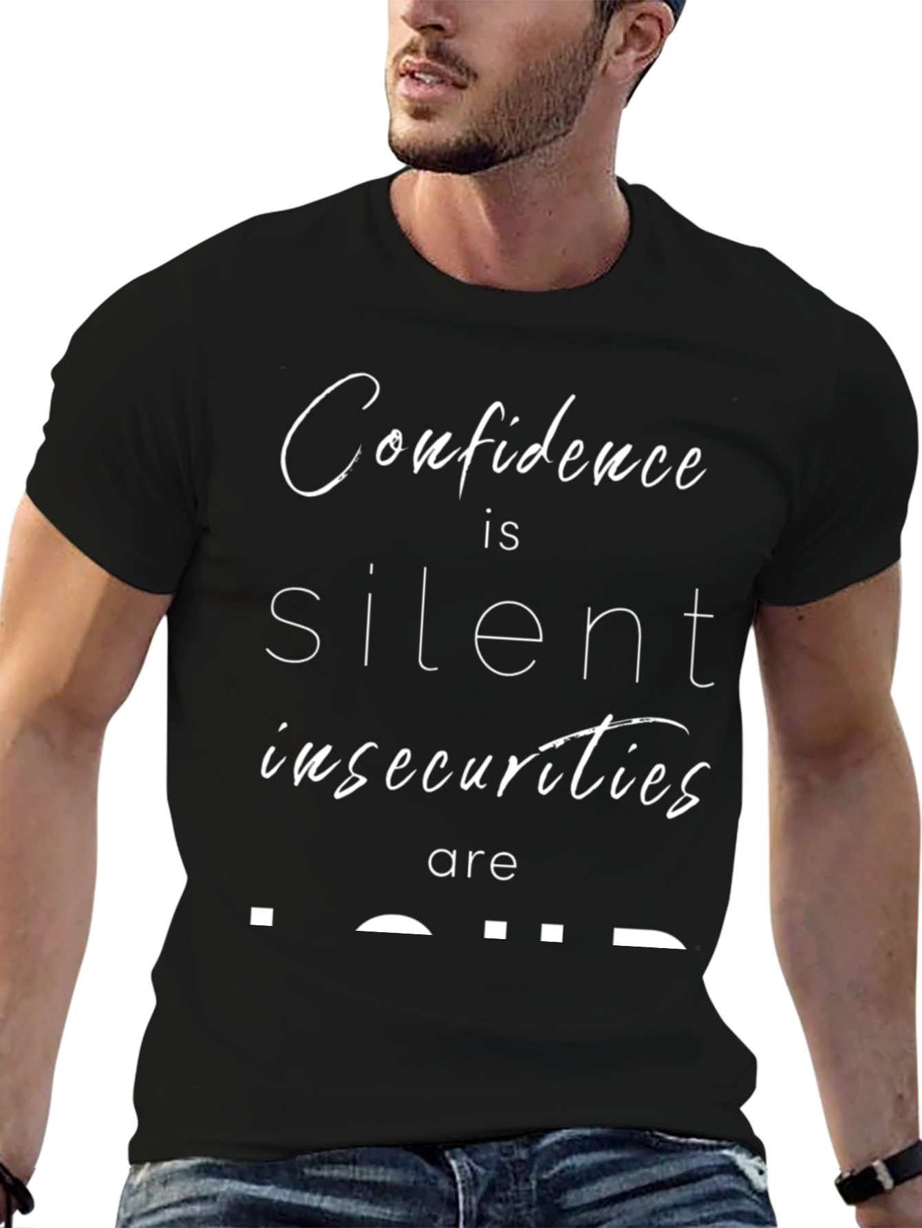 Confidence Silent Insecurities Loud T-Shirt