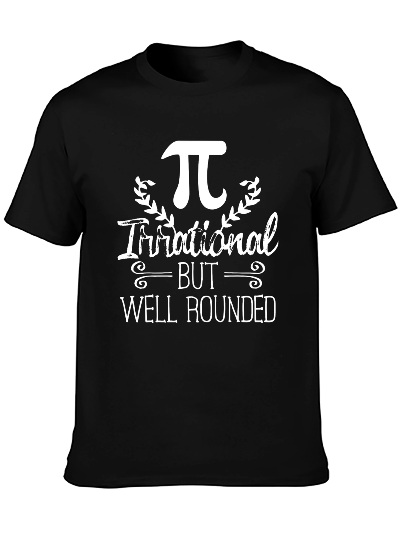 Irrational but Well Rounded Pi T-Shirt