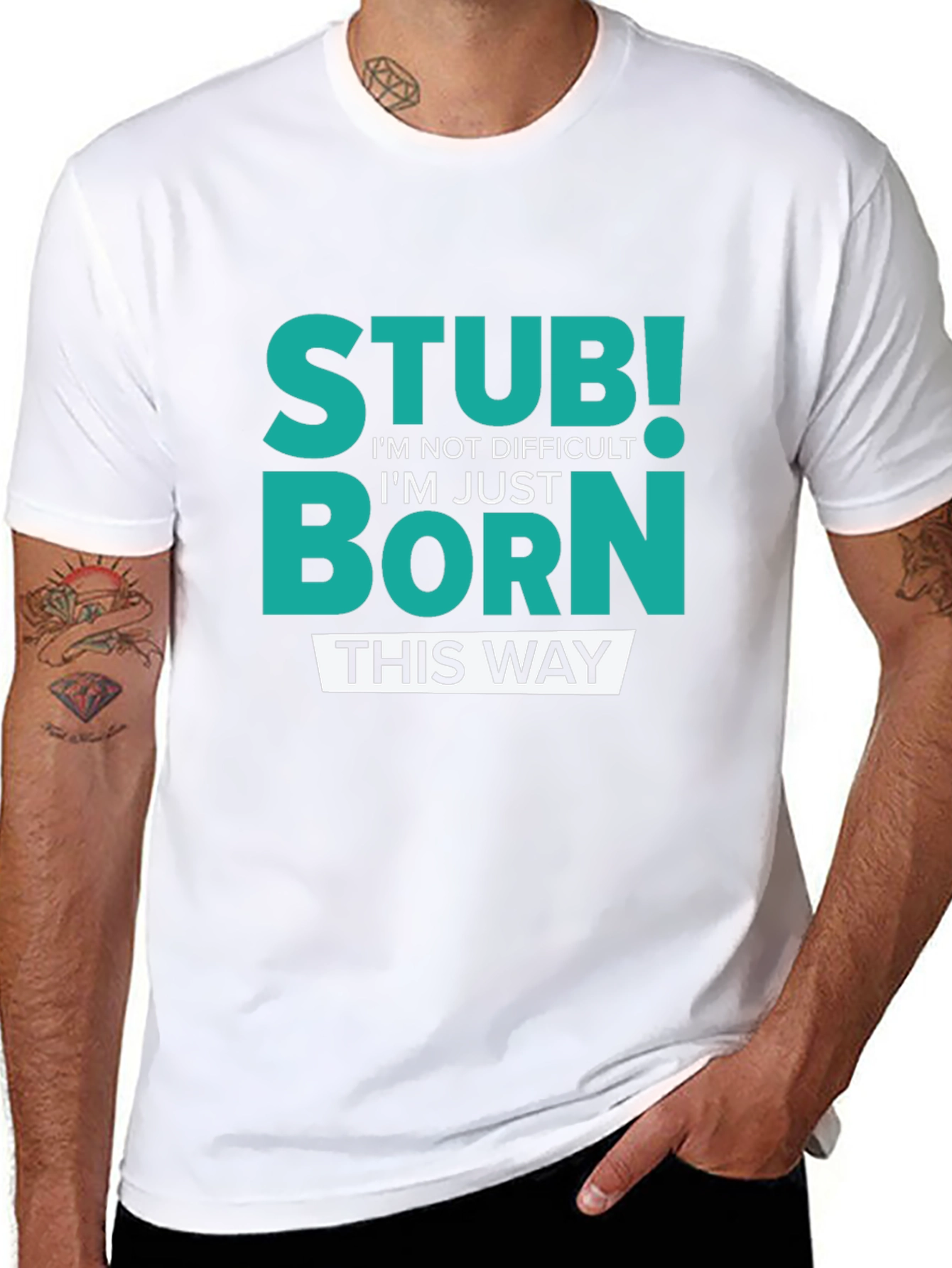 Stubborn Born This Way Graphic Tee