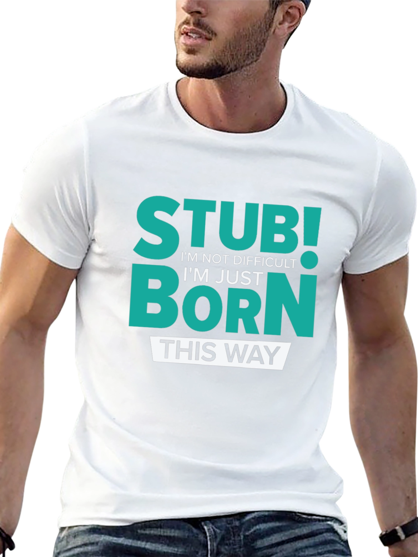 Stubborn Born This Way Graphic Tee