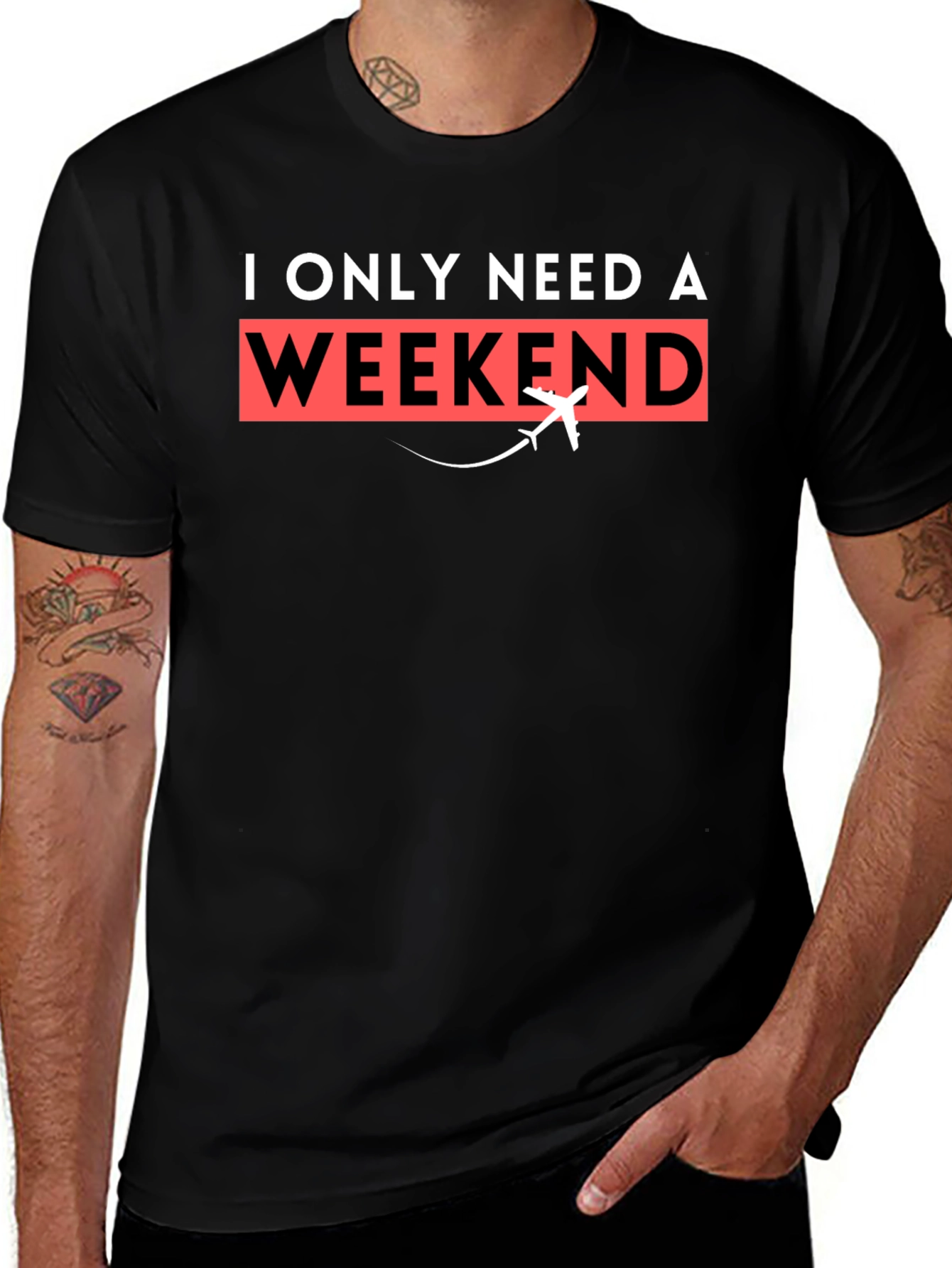I Only Need A Weekend T-Shirt - Travel Tee