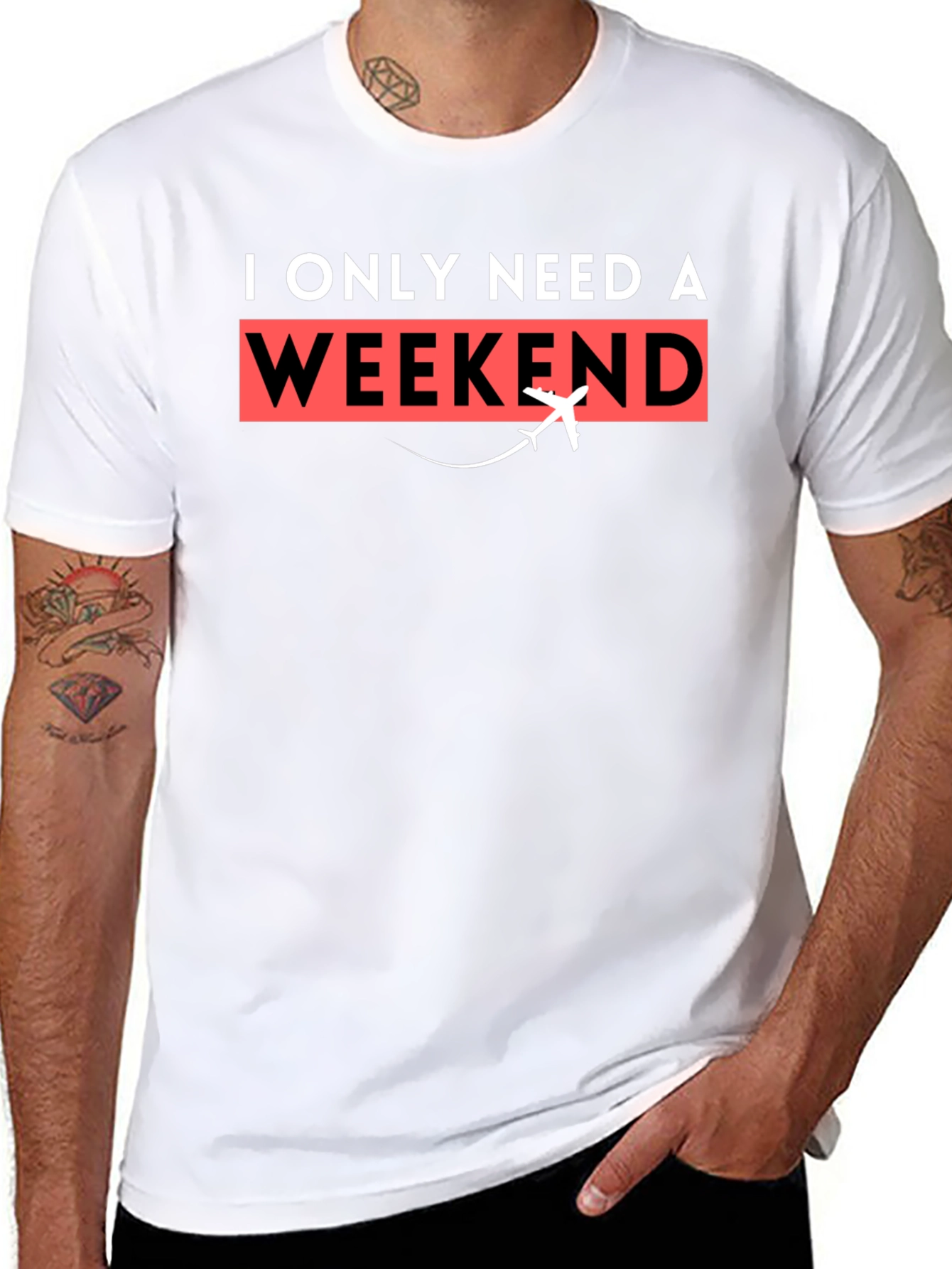 I Only Need A Weekend T-Shirt - Travel Tee