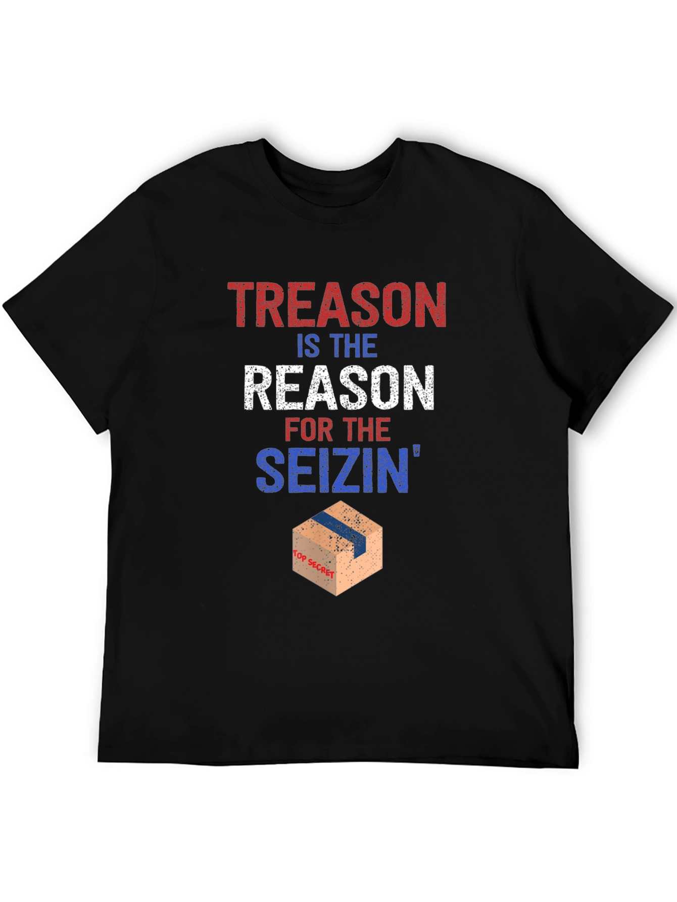Treason Seizin T-Shirt Political Humor