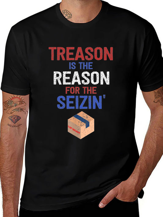 Treason Seizin T-Shirt Political Humor