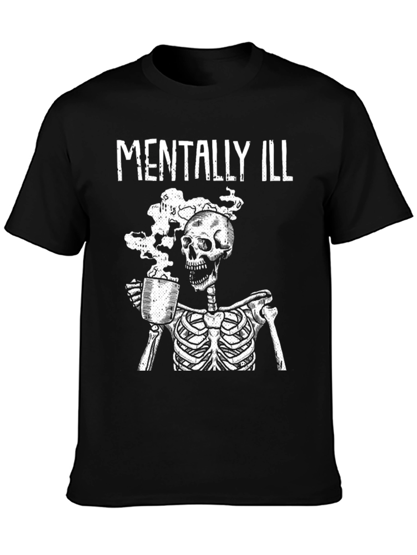 Mentally Ill Skeleton Coffee T-Shirt