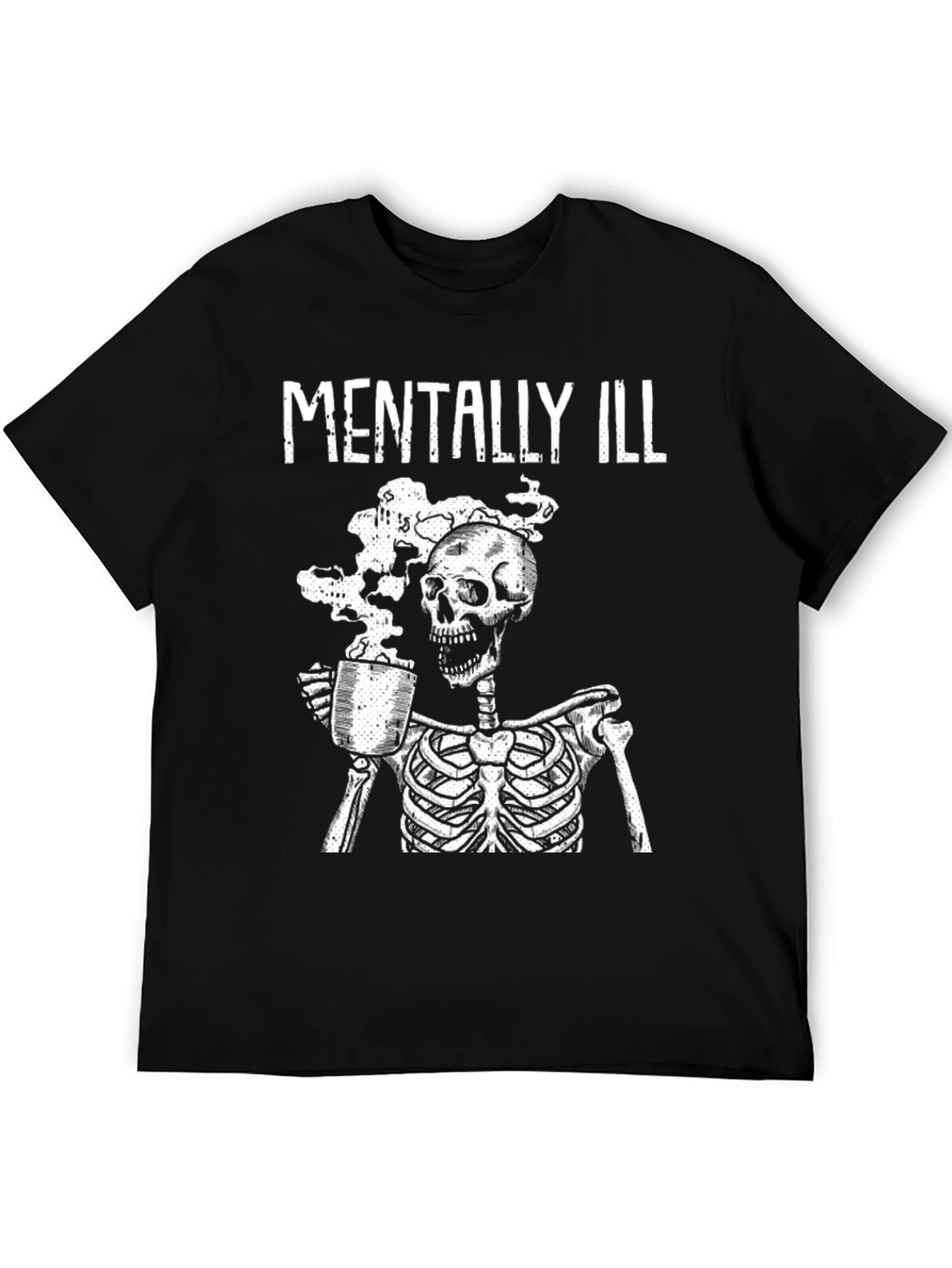Mentally Ill Skeleton Coffee T-Shirt