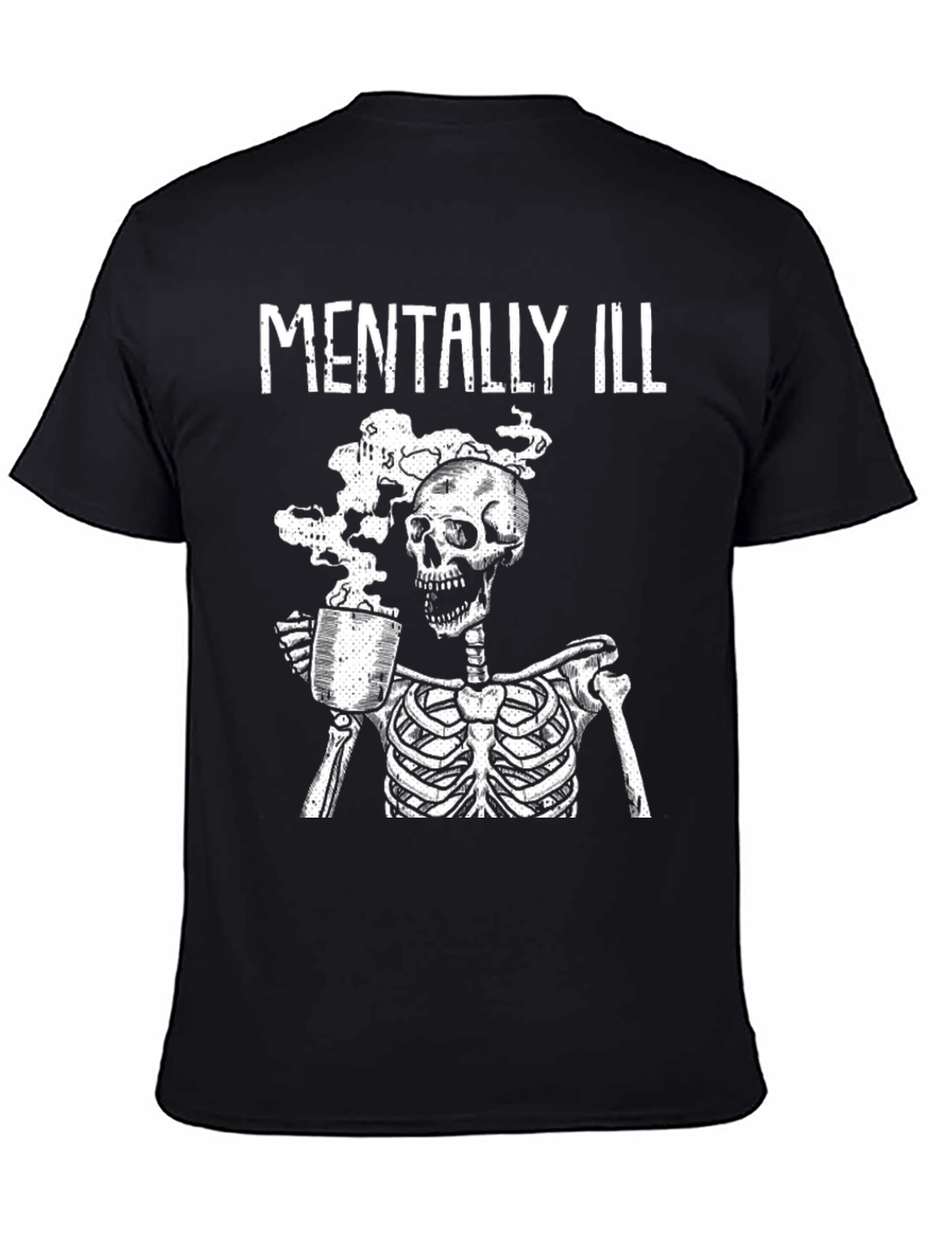 Mentally Ill Skeleton Coffee T-Shirt