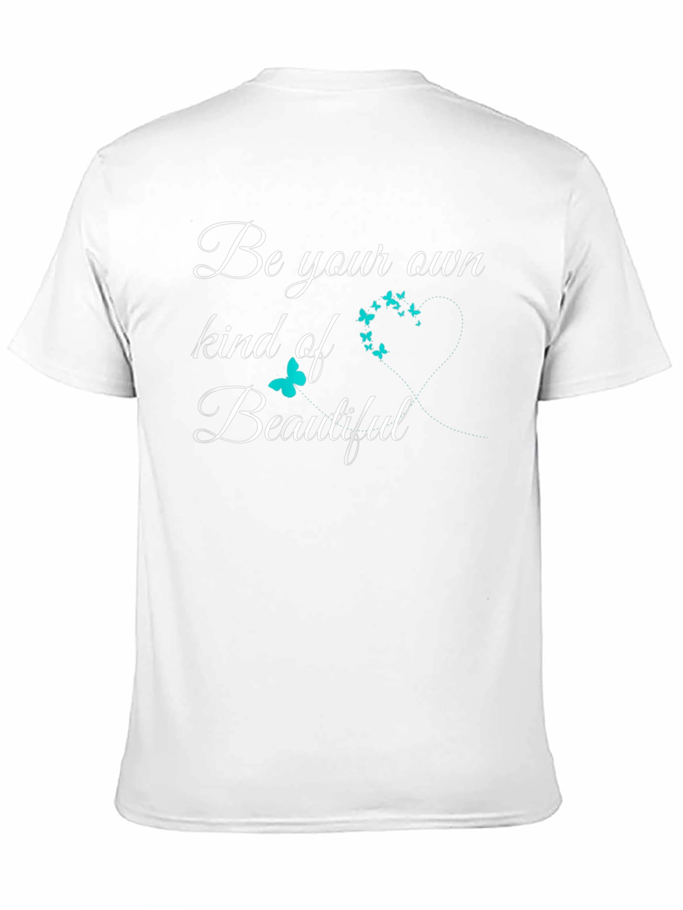 Be Your Own Kind of Beautiful Graphic T-Shirt