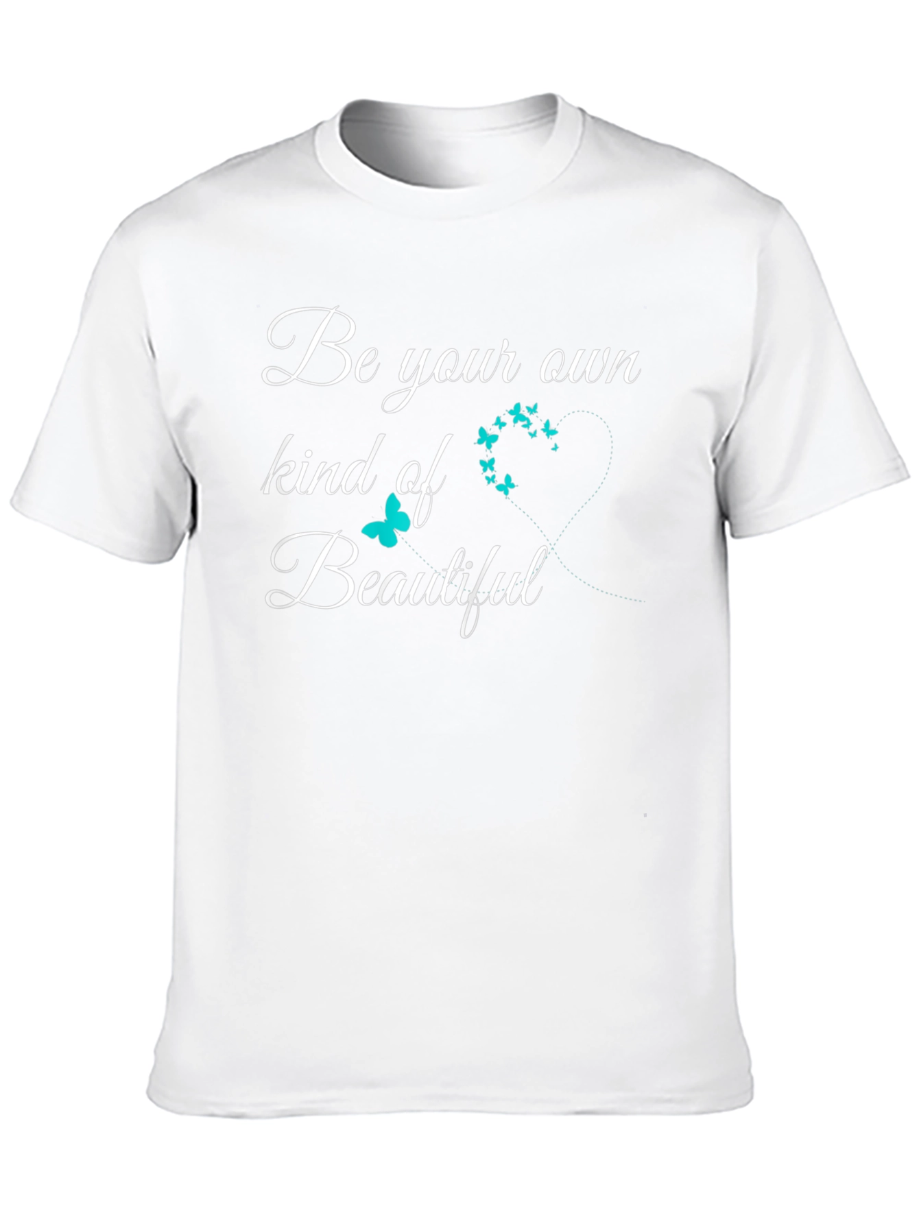 Be Your Own Kind of Beautiful Graphic T-Shirt