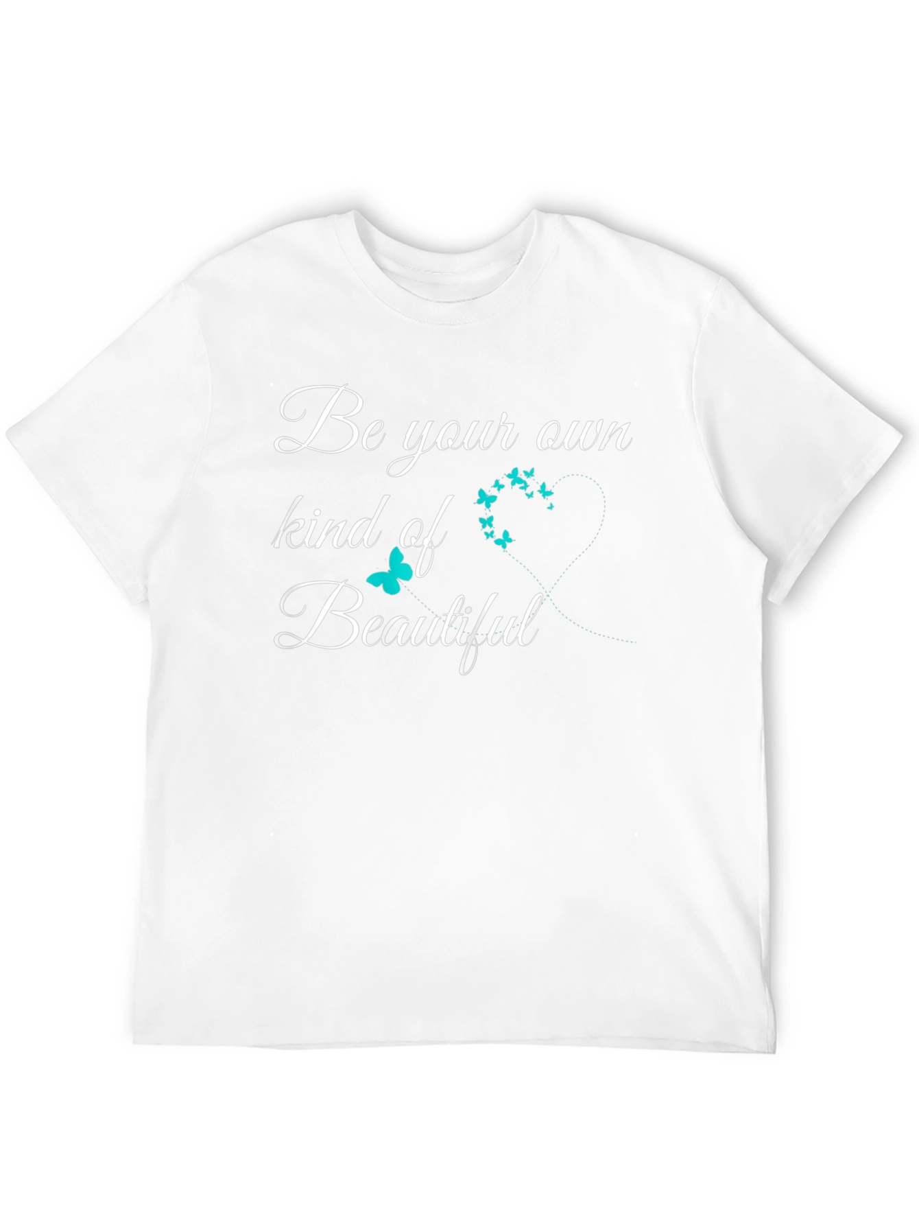 Be Your Own Kind of Beautiful Graphic T-Shirt