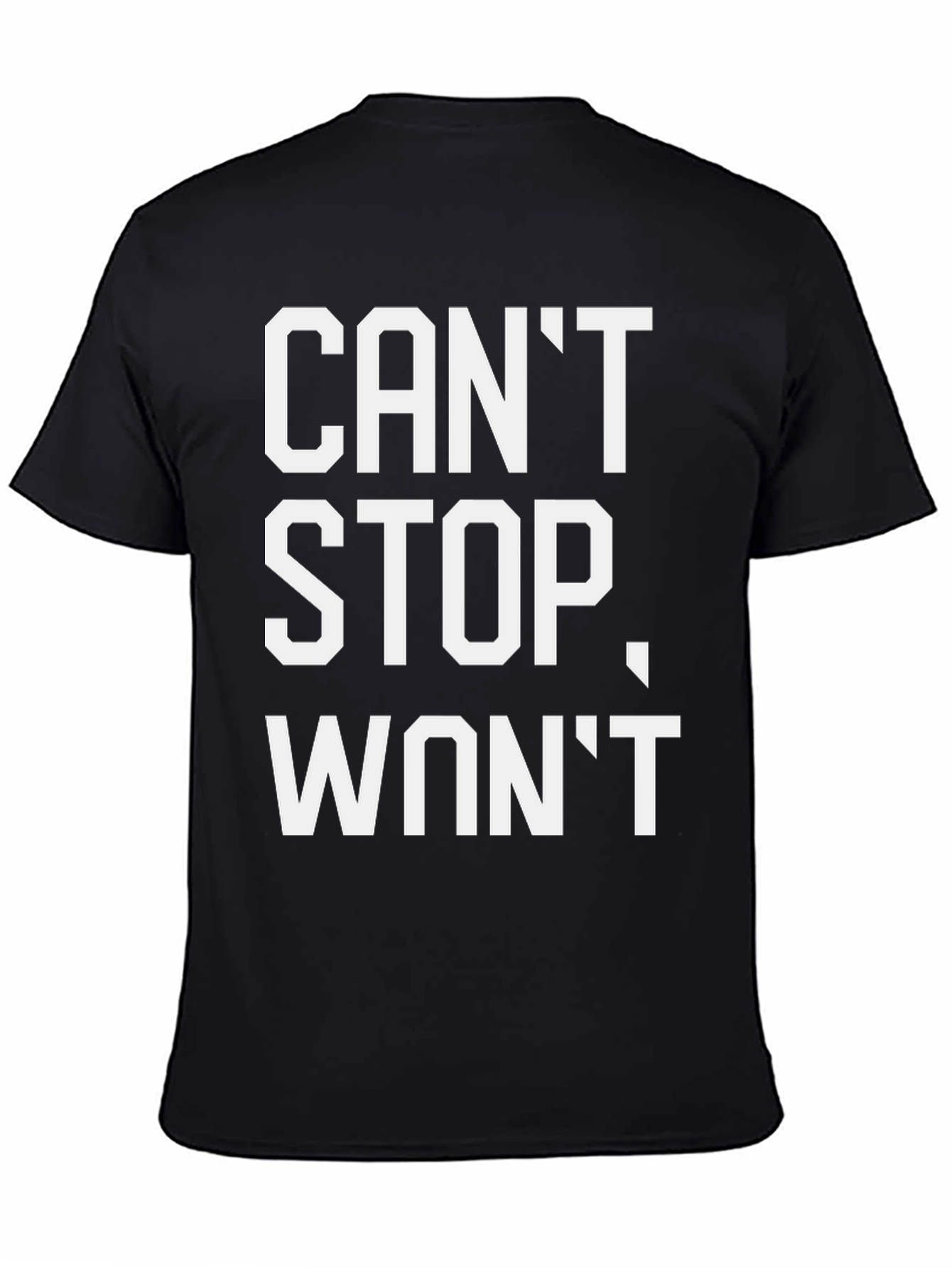 Cant Stop Wont Stop T-Shirt