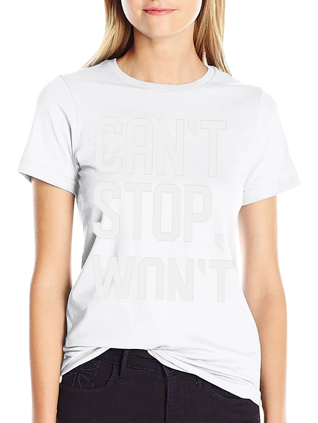 Cant Stop Wont Stop T-Shirt