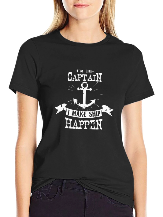 Captain T-Shirt: I Make Ship Happen - Black Cotton Tee