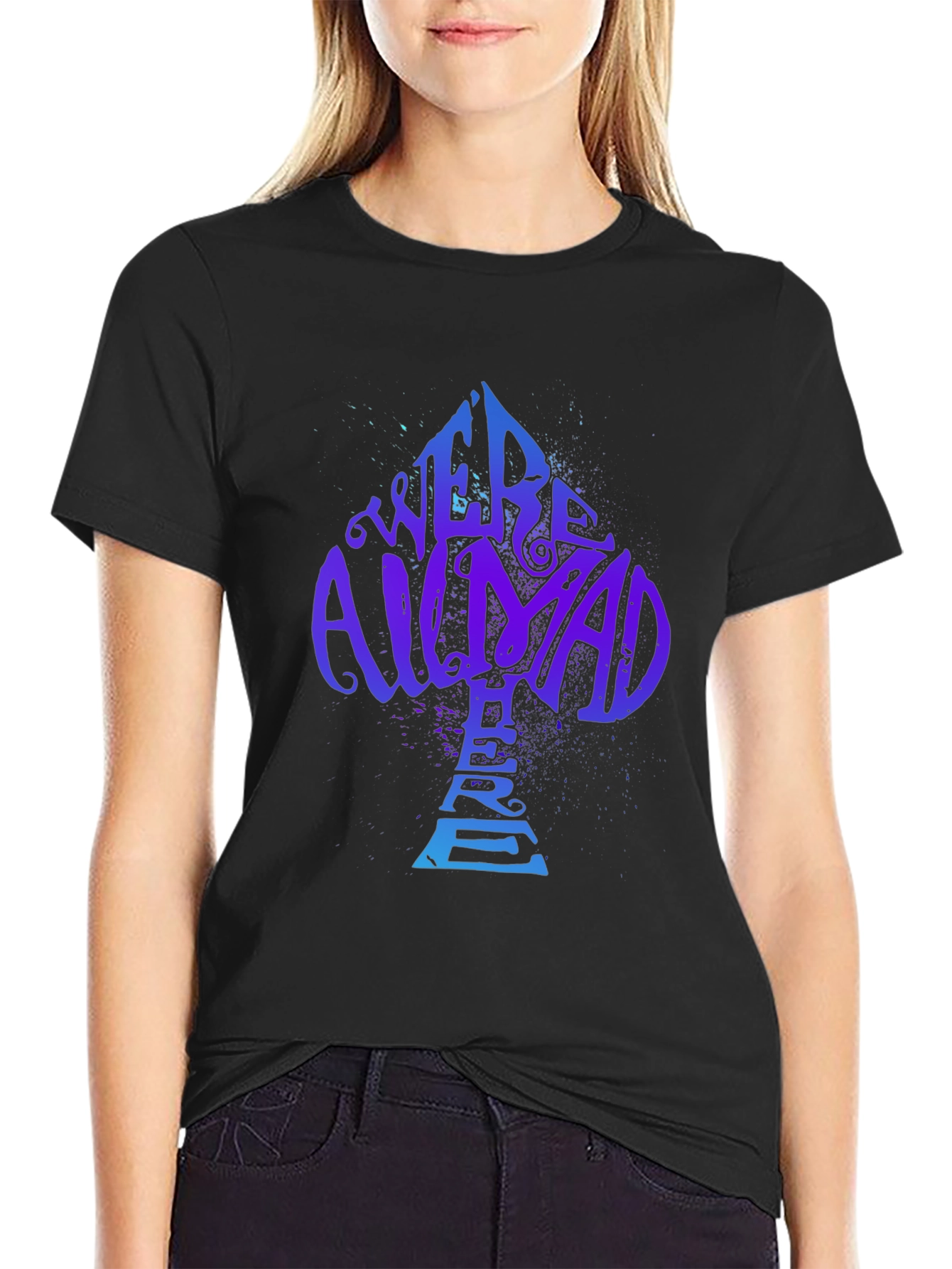 Alice in Wonderland Were All Mad Here T-Shirt