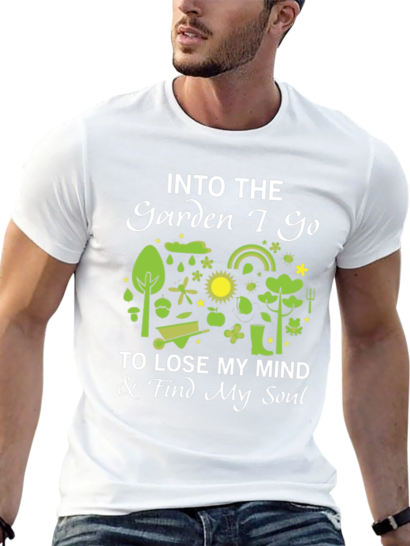 Into The Garden I Go T-Shirt