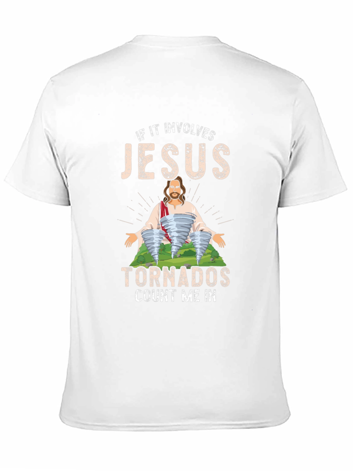 Jesus Tornadoes T-Shirt - Count Me In!