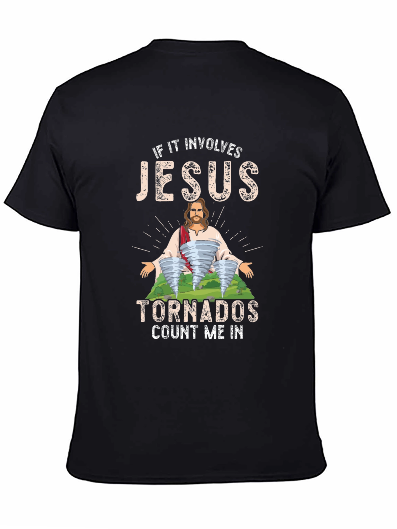 Jesus Tornadoes T-Shirt - Count Me In!