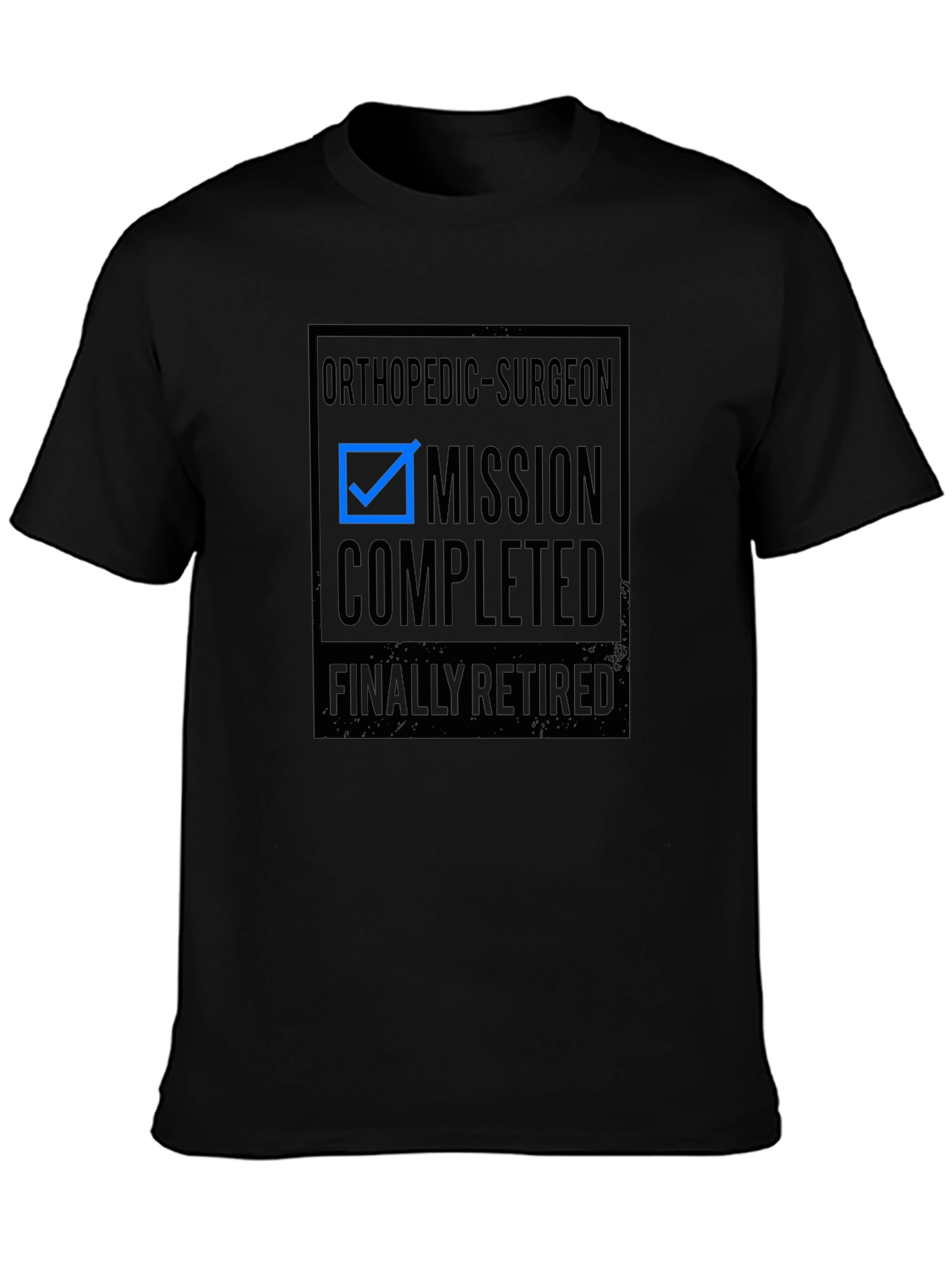Orthopedic Surgeon Retirement T-Shirt: Mission Completed!
