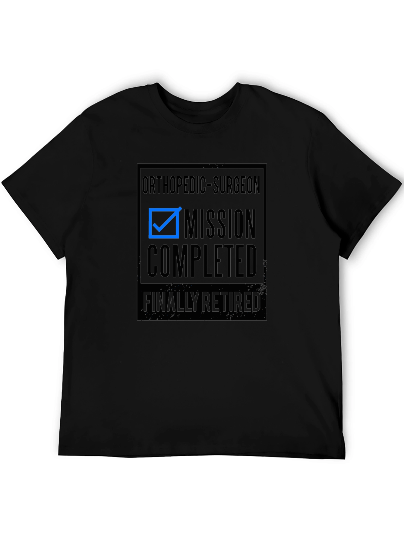 Orthopedic Surgeon Retirement T-Shirt: Mission Completed!