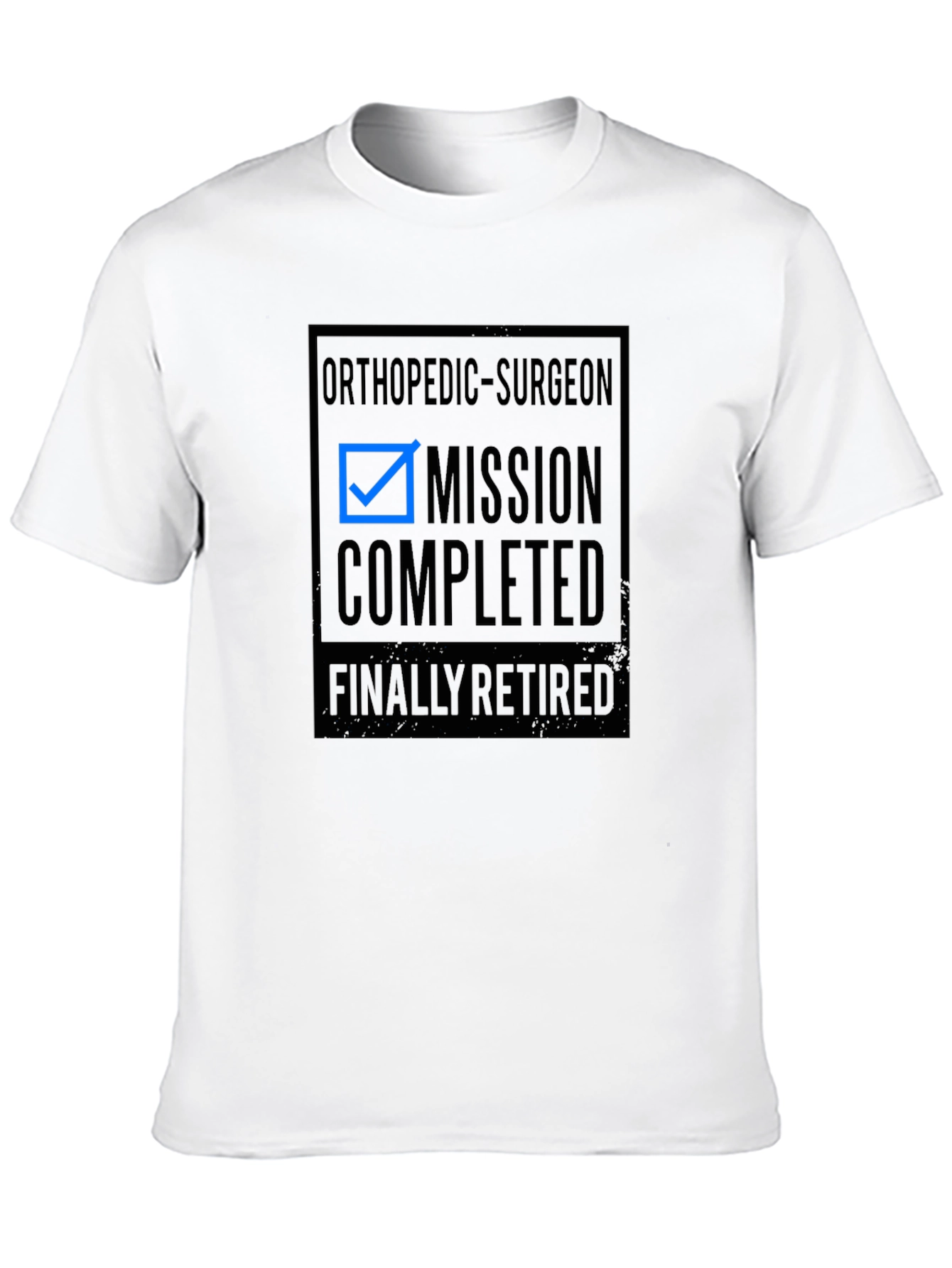Orthopedic Surgeon Retirement T-Shirt: Mission Completed!