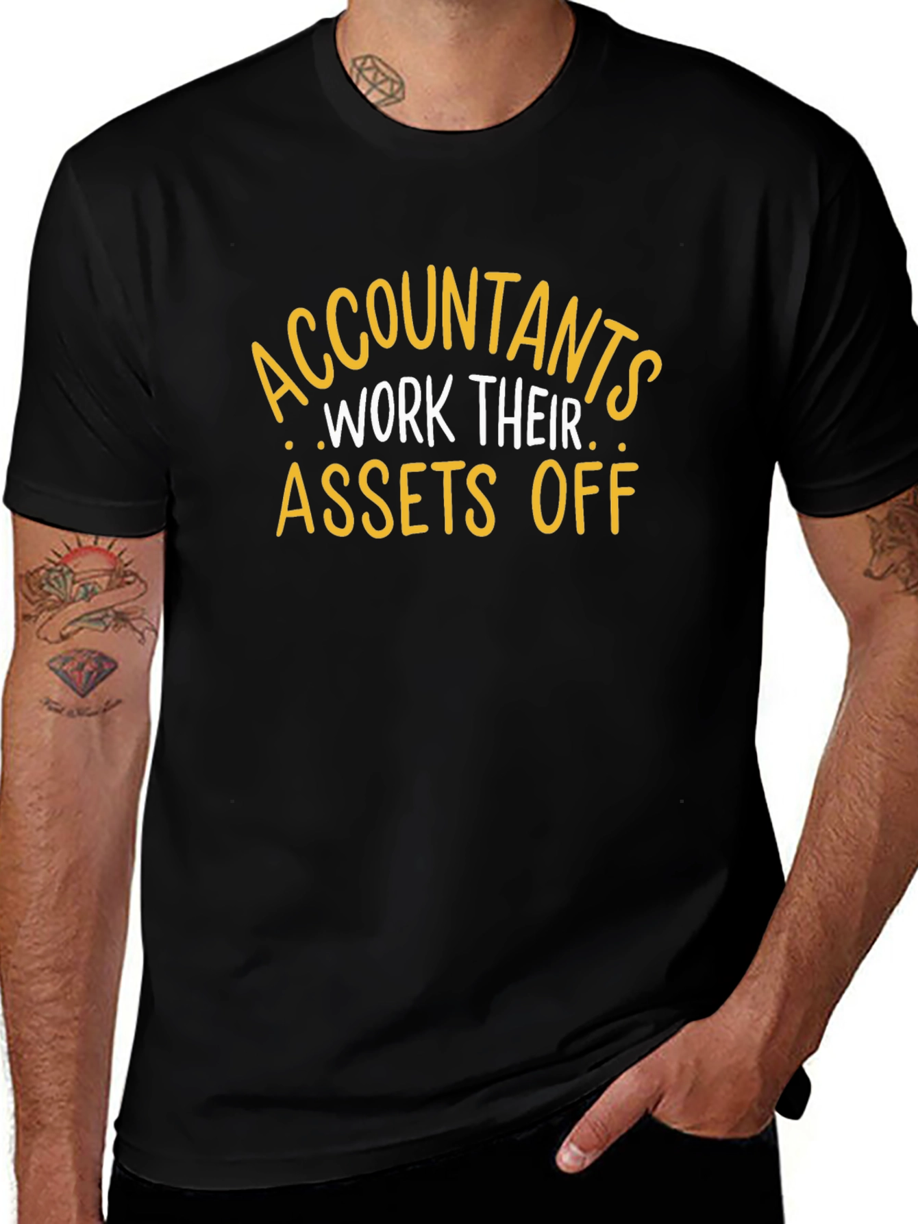 Accountants Work Their Assets Off Funny T-Shirt