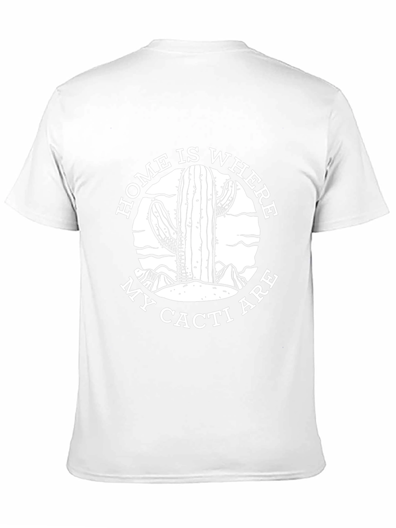 Home Is Where My Cacti Are T-Shirt